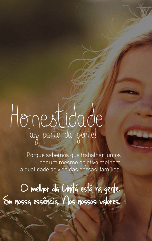 Unit� - Honestidade faz parte da gente!